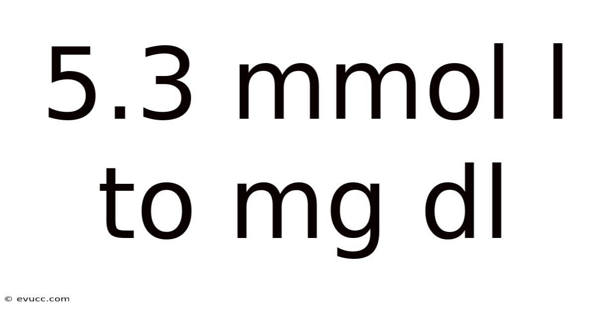 5.3 Mmol L To Mg Dl