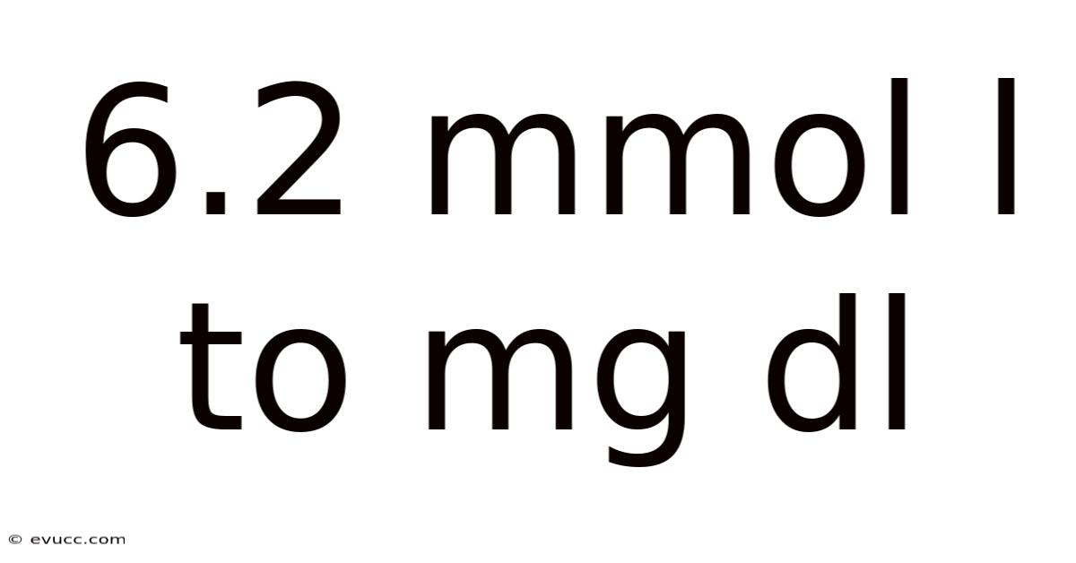 6.2 Mmol L To Mg Dl
