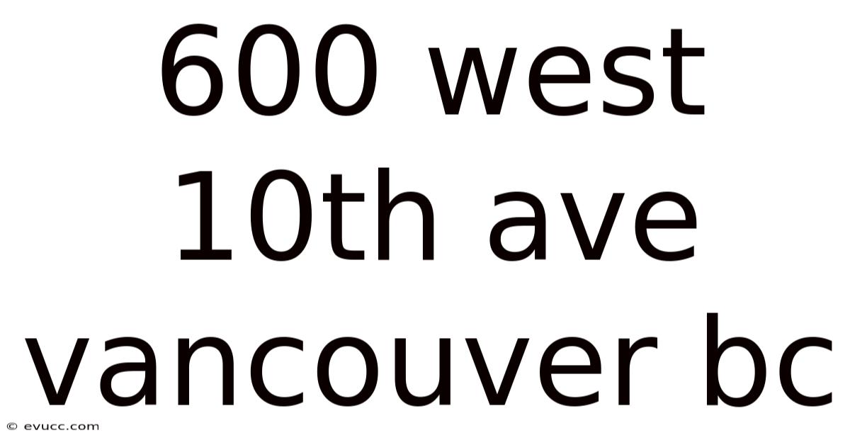 600 West 10th Ave Vancouver Bc