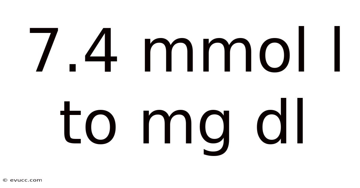 7.4 Mmol L To Mg Dl