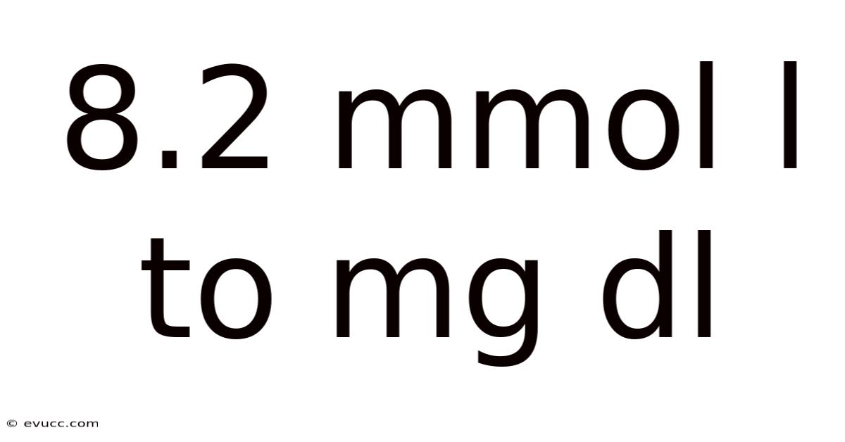 8.2 Mmol L To Mg Dl