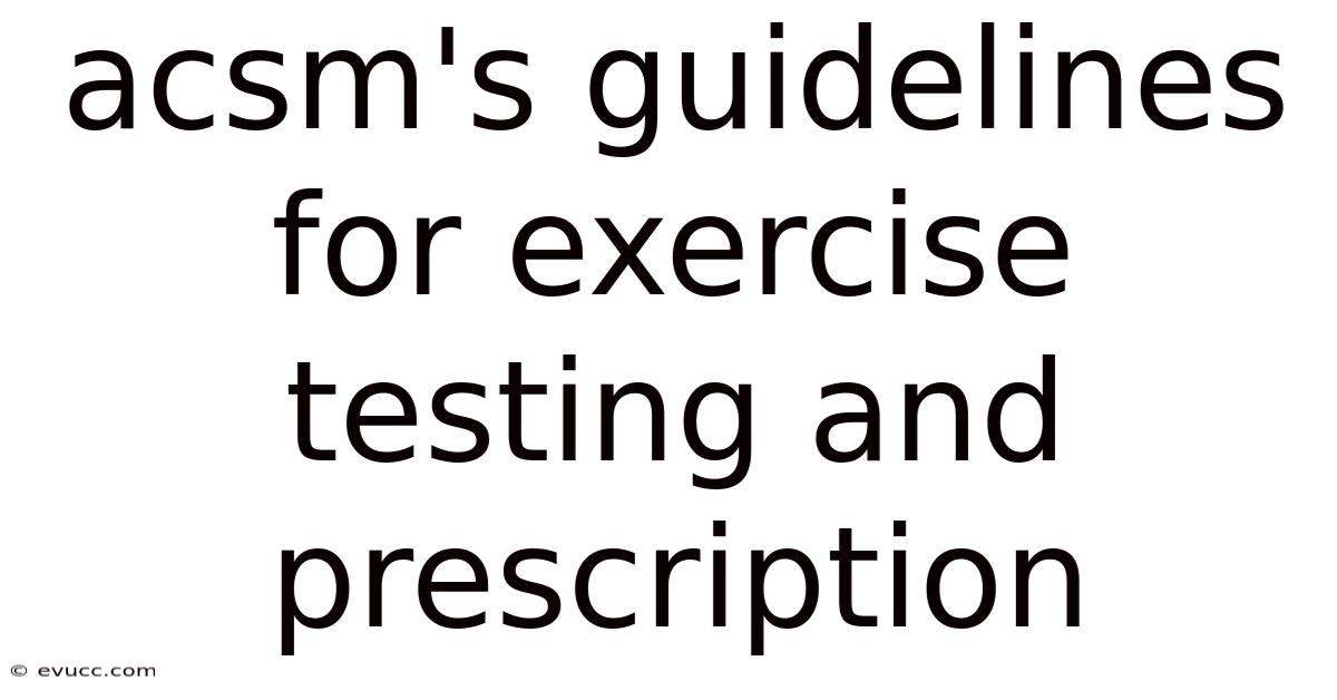Acsm's Guidelines For Exercise Testing And Prescription
