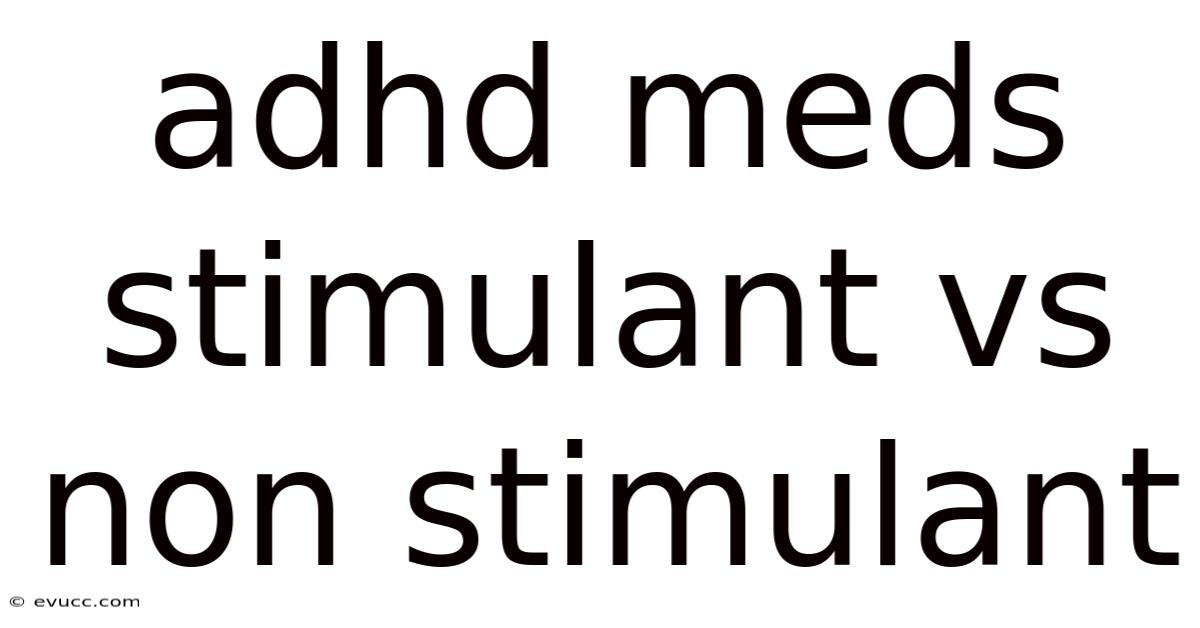 Adhd Meds Stimulant Vs Non Stimulant