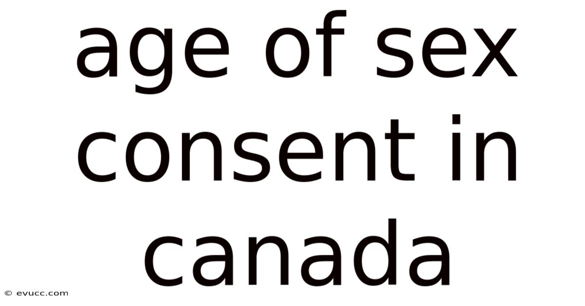 Age Of Sex Consent In Canada
