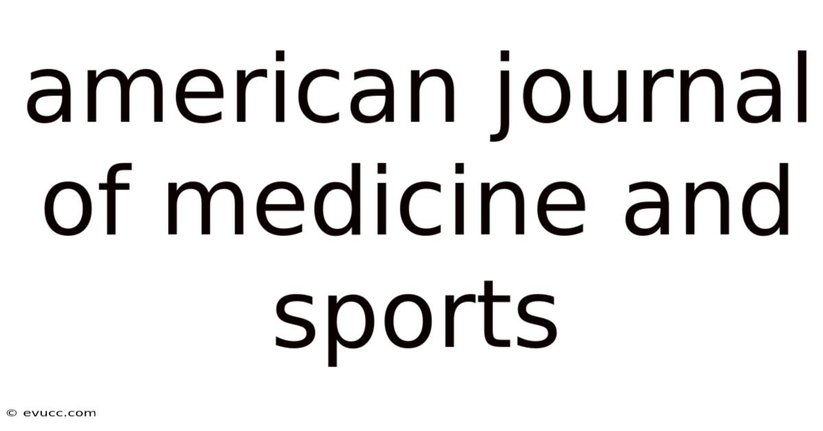 American Journal Of Medicine And Sports