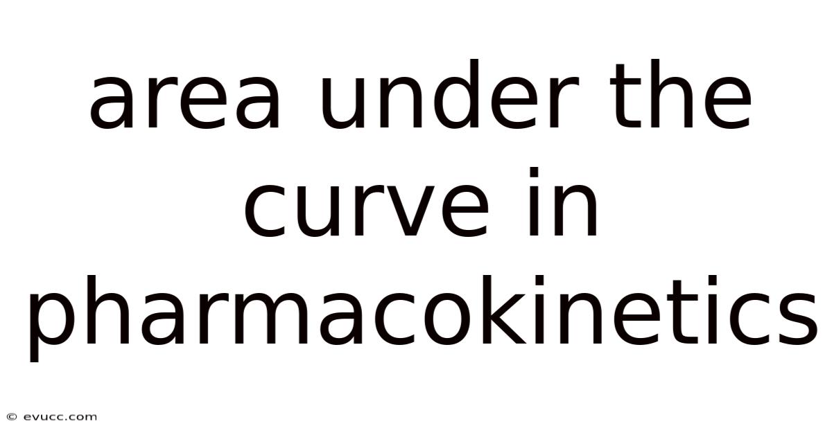 Area Under The Curve In Pharmacokinetics