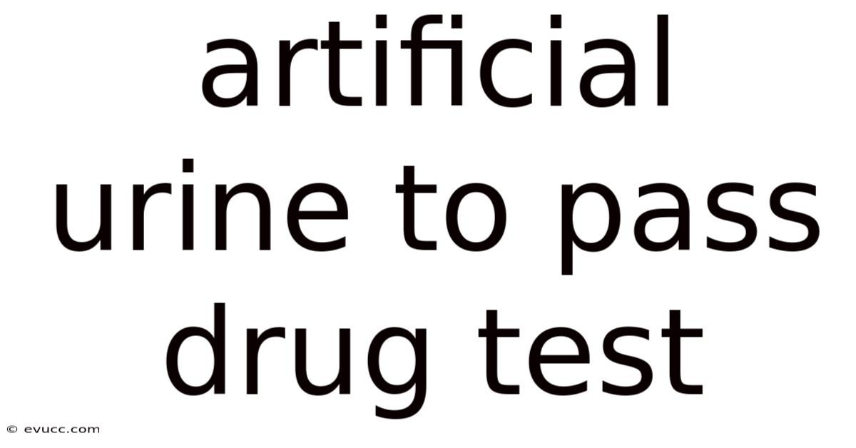 Artificial Urine To Pass Drug Test