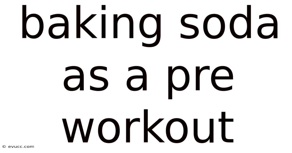 Baking Soda As A Pre Workout