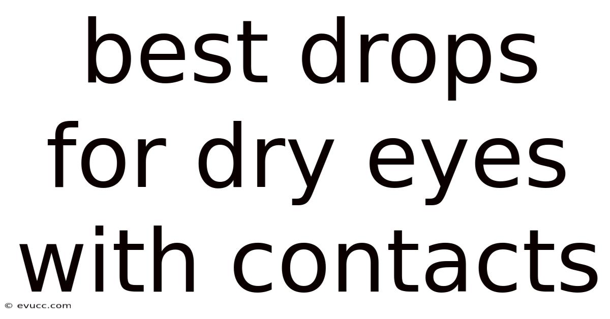 Best Drops For Dry Eyes With Contacts