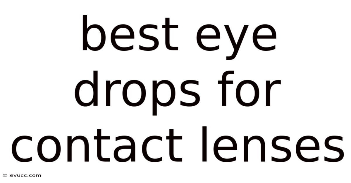 Best Eye Drops For Contact Lenses