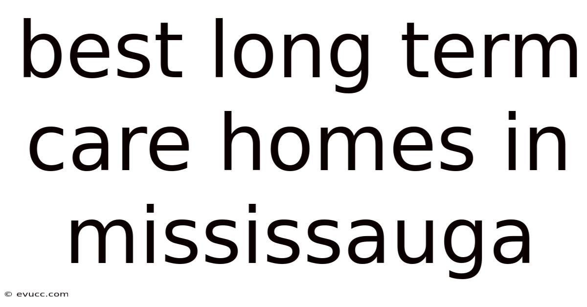 Best Long Term Care Homes In Mississauga