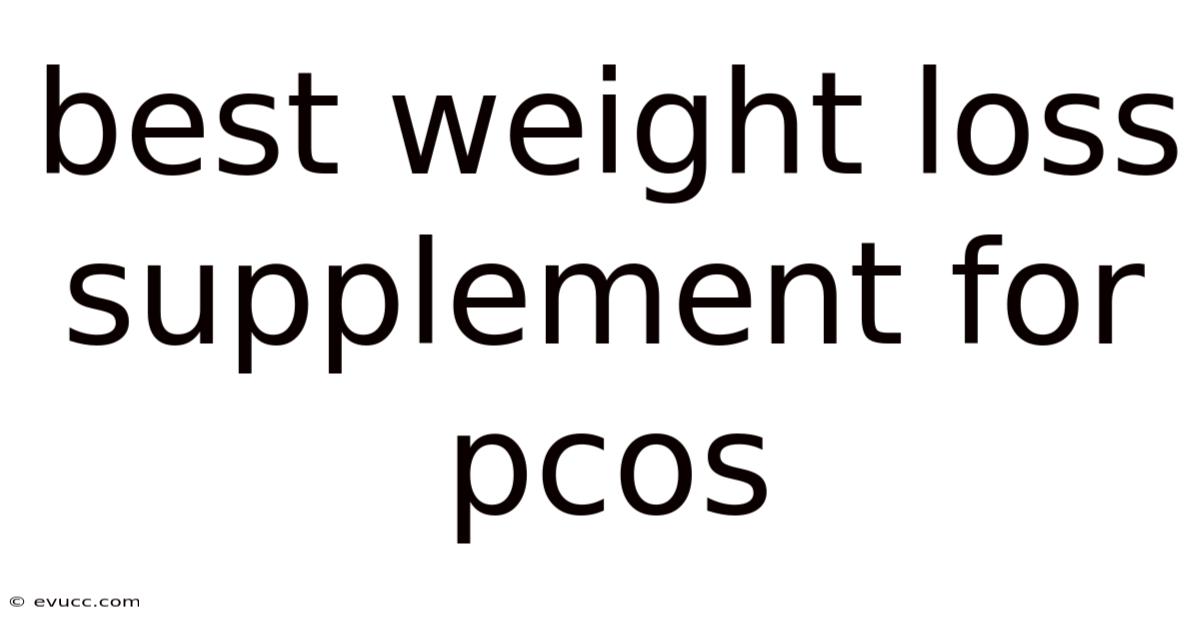 Best Weight Loss Supplement For Pcos
