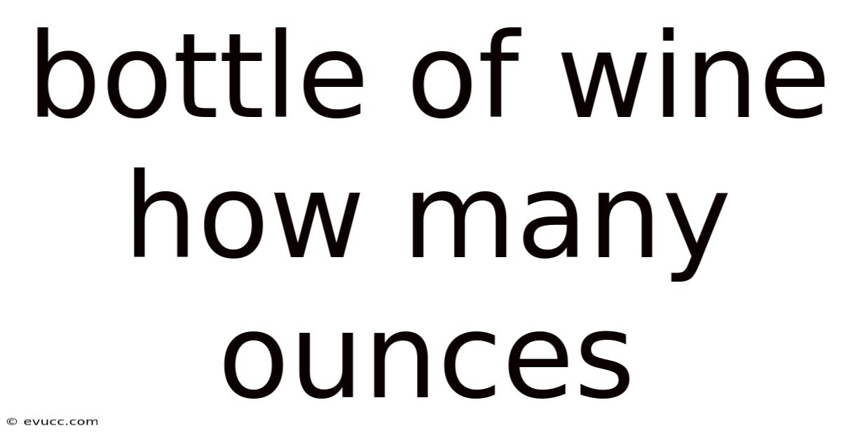 Bottle Of Wine How Many Ounces