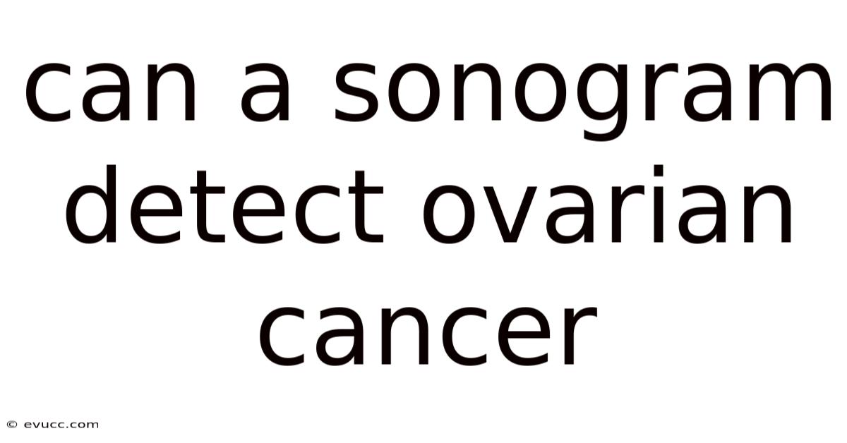 Can A Sonogram Detect Ovarian Cancer