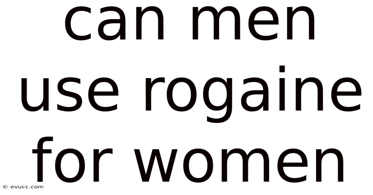 Can Men Use Rogaine For Women