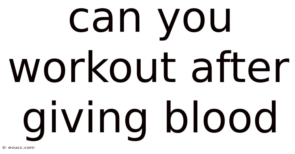 Can You Workout After Giving Blood