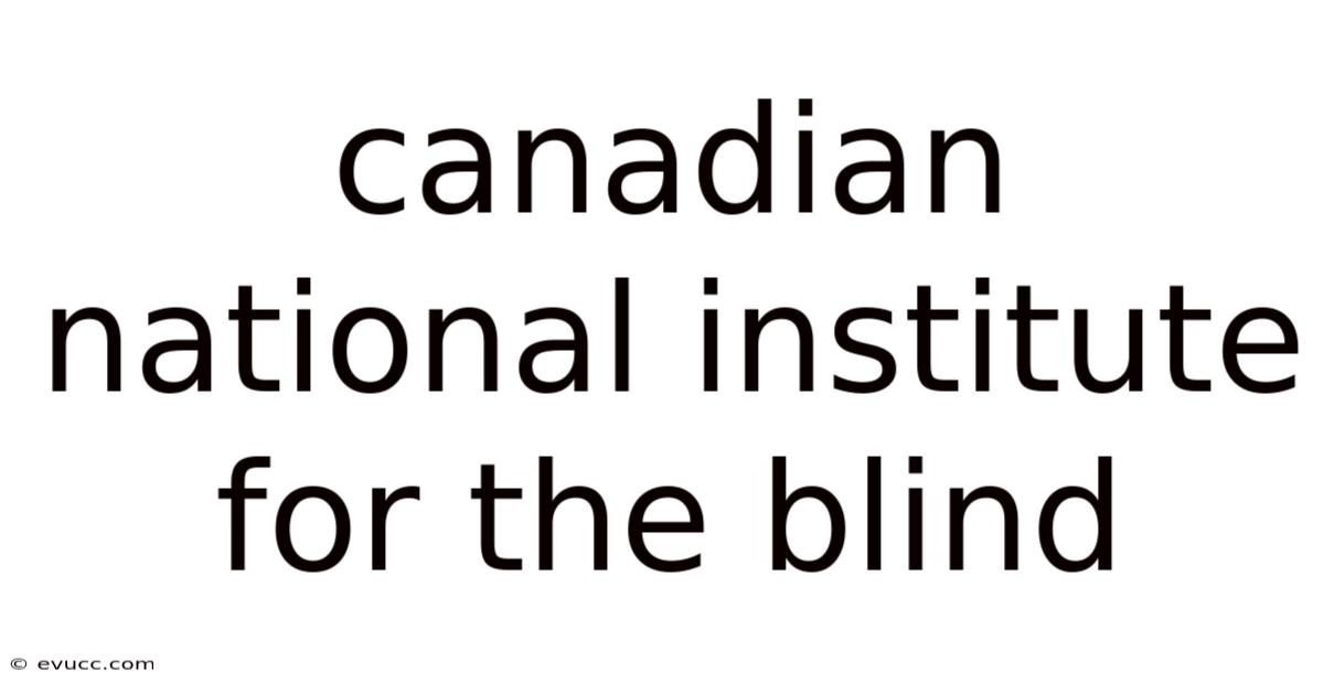 Canadian National Institute For The Blind