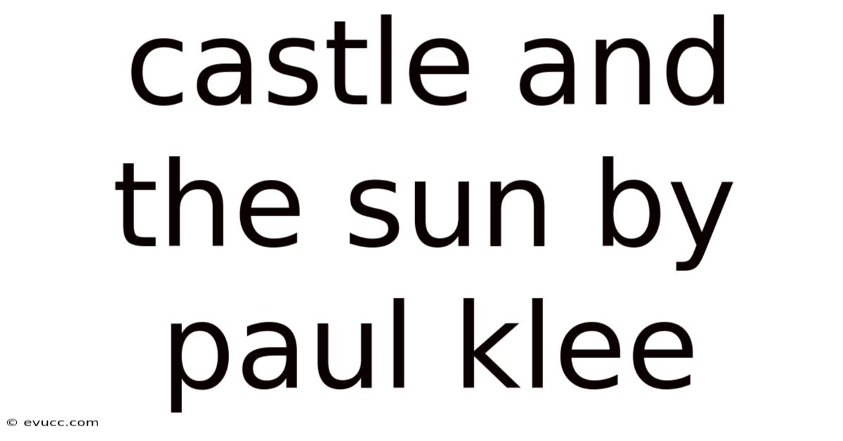 Castle And The Sun By Paul Klee