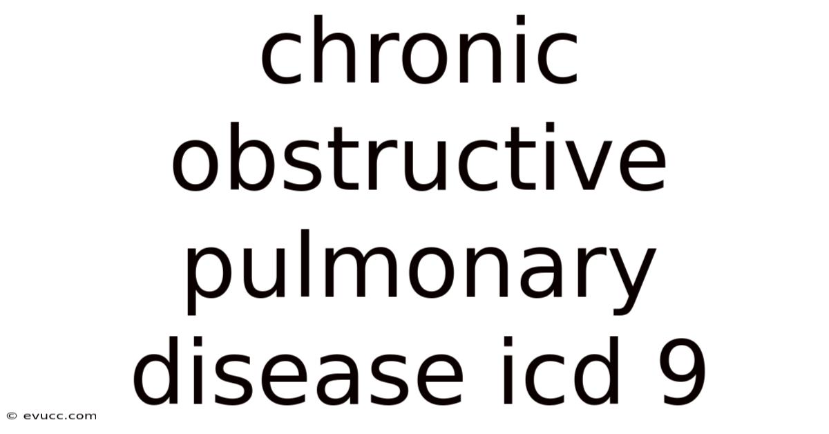 Chronic Obstructive Pulmonary Disease Icd 9