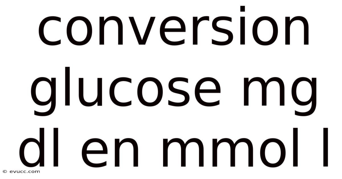 Conversion Glucose Mg Dl En Mmol L