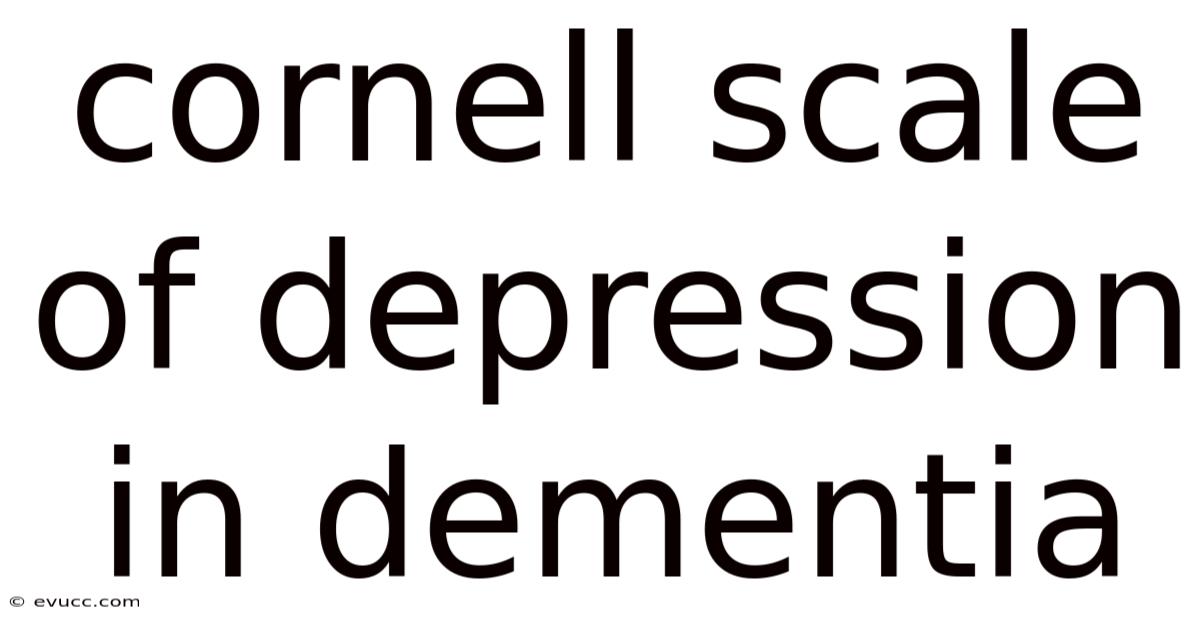 Cornell Scale Of Depression In Dementia