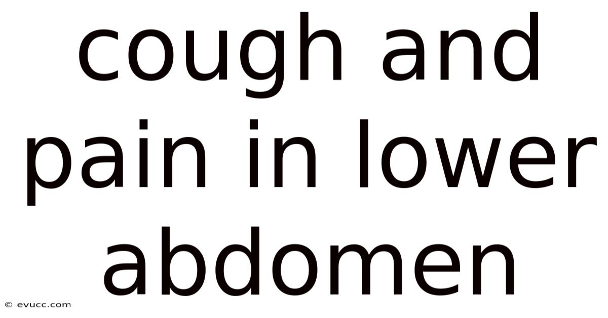 Cough And Pain In Lower Abdomen