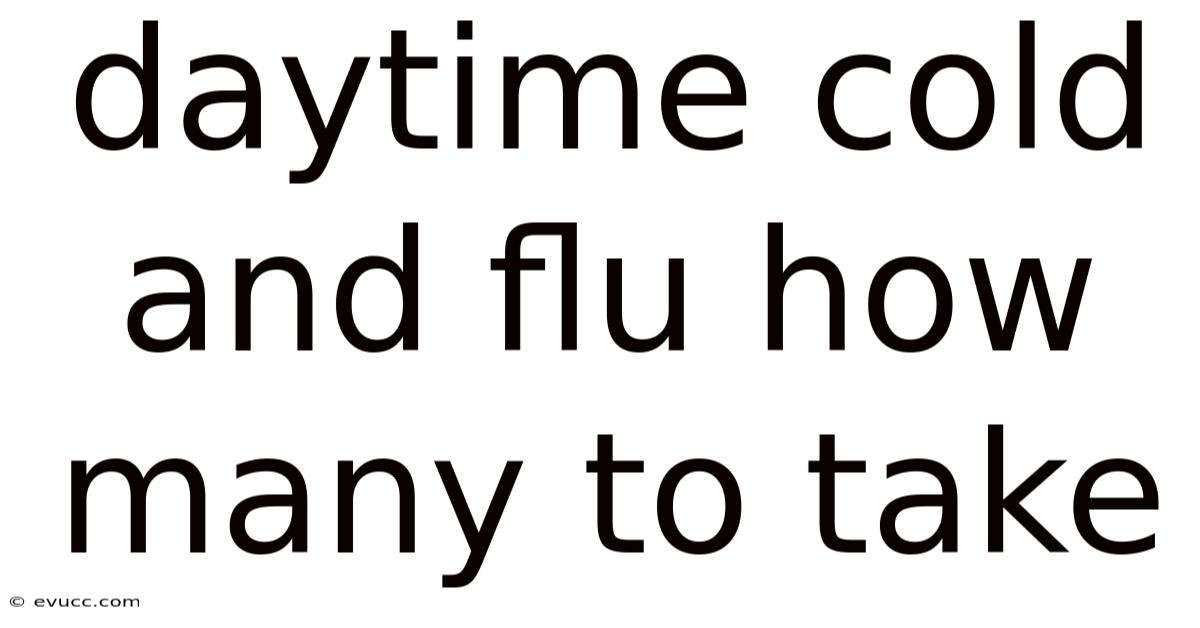 Daytime Cold And Flu How Many To Take