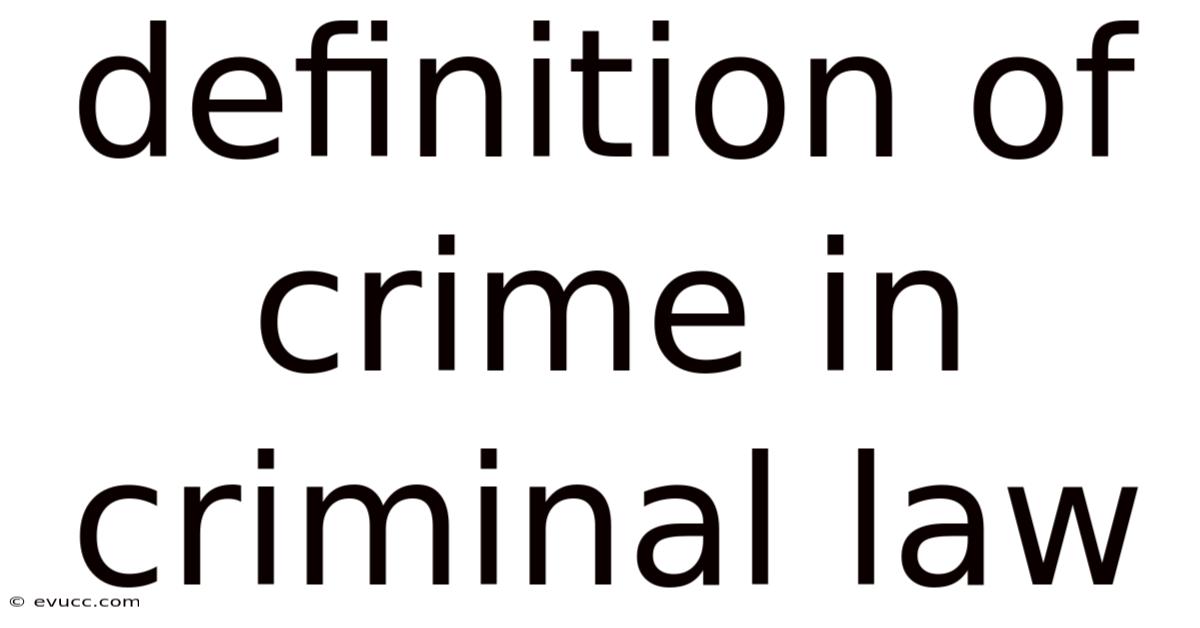 Definition Of Crime In Criminal Law