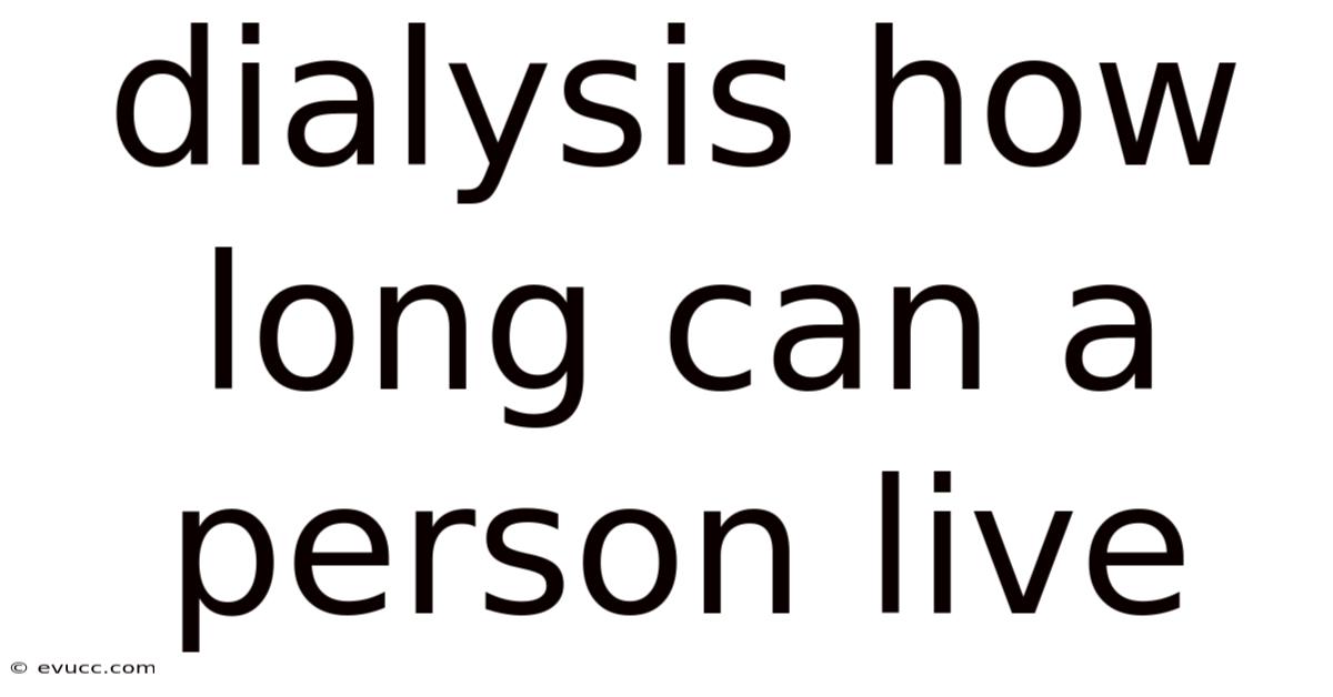 Dialysis How Long Can A Person Live