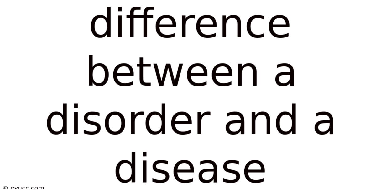 Difference Between A Disorder And A Disease
