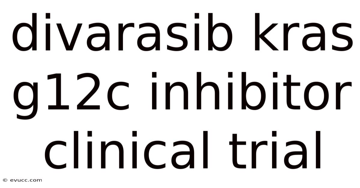 Divarasib Kras G12c Inhibitor Clinical Trial