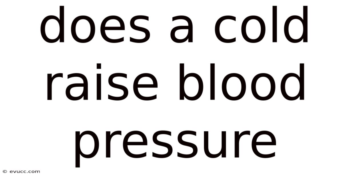 Does A Cold Raise Blood Pressure