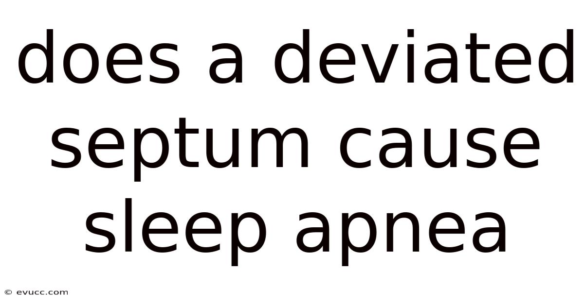 Does A Deviated Septum Cause Sleep Apnea