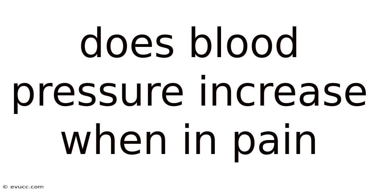 Does Blood Pressure Increase When In Pain
