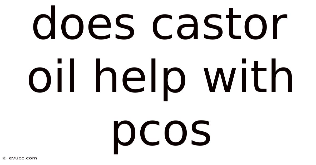 Does Castor Oil Help With Pcos
