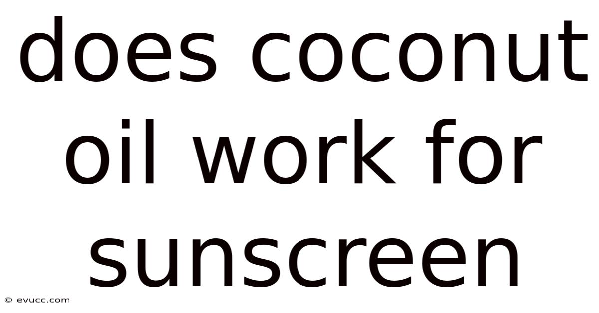 Does Coconut Oil Work For Sunscreen