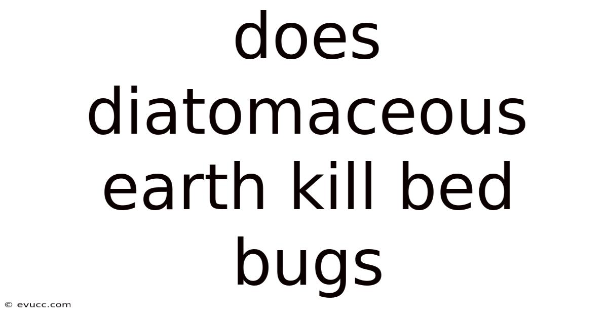 Does Diatomaceous Earth Kill Bed Bugs