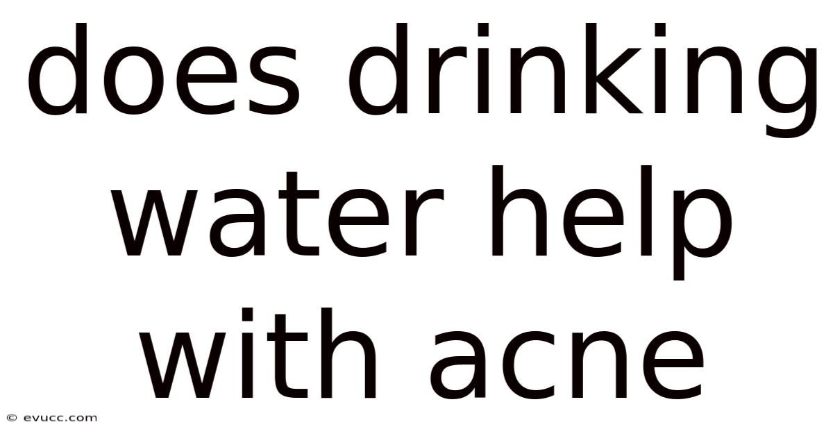 Does Drinking Water Help With Acne