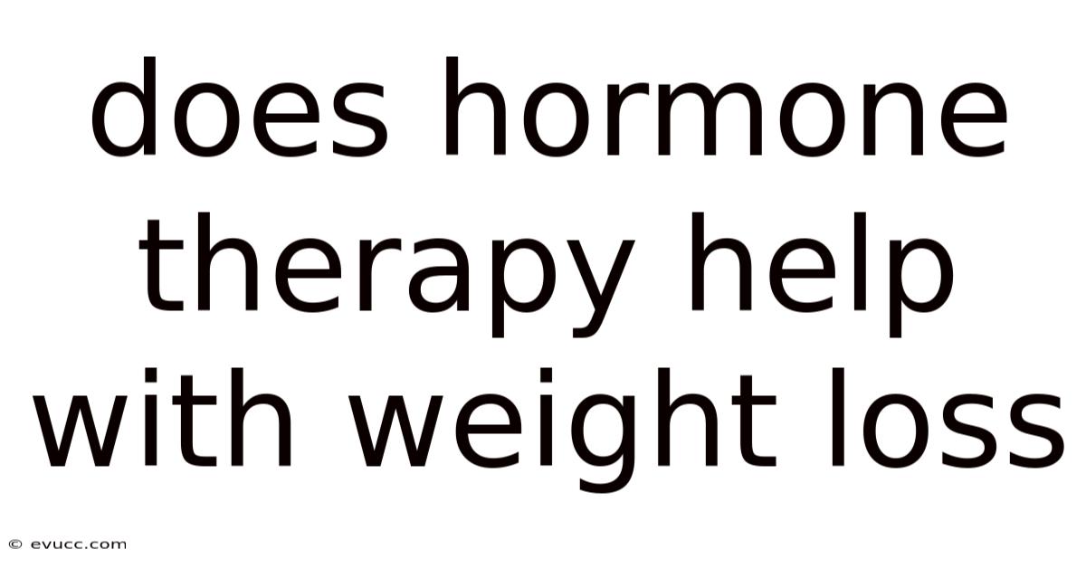 Does Hormone Therapy Help With Weight Loss