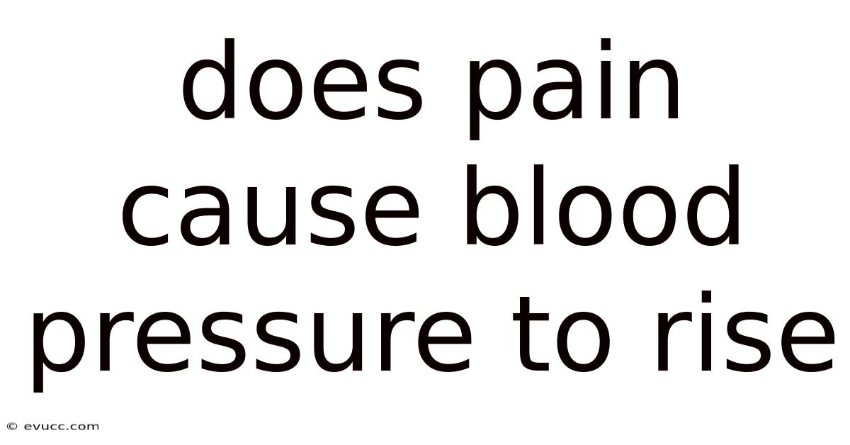 Does Pain Cause Blood Pressure To Rise