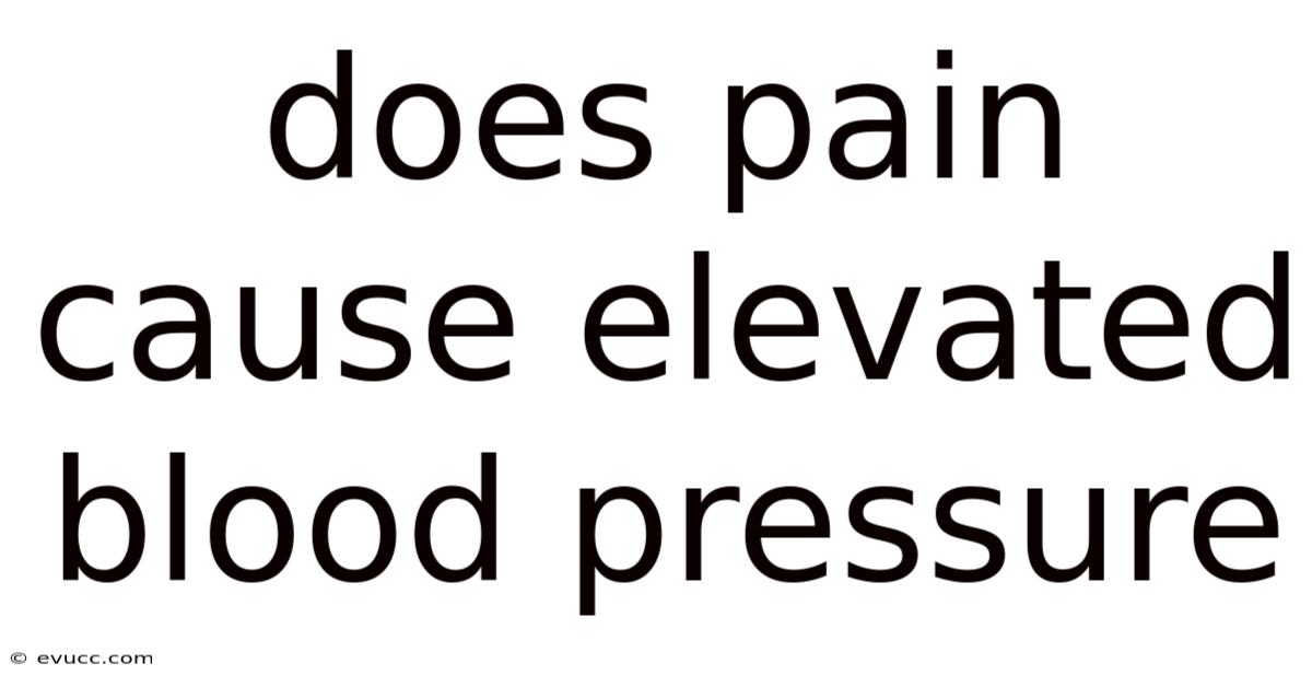 Does Pain Cause Elevated Blood Pressure