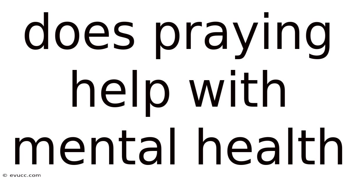 Does Praying Help With Mental Health