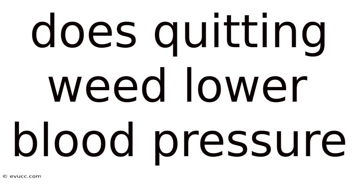 Does Quitting Weed Lower Blood Pressure