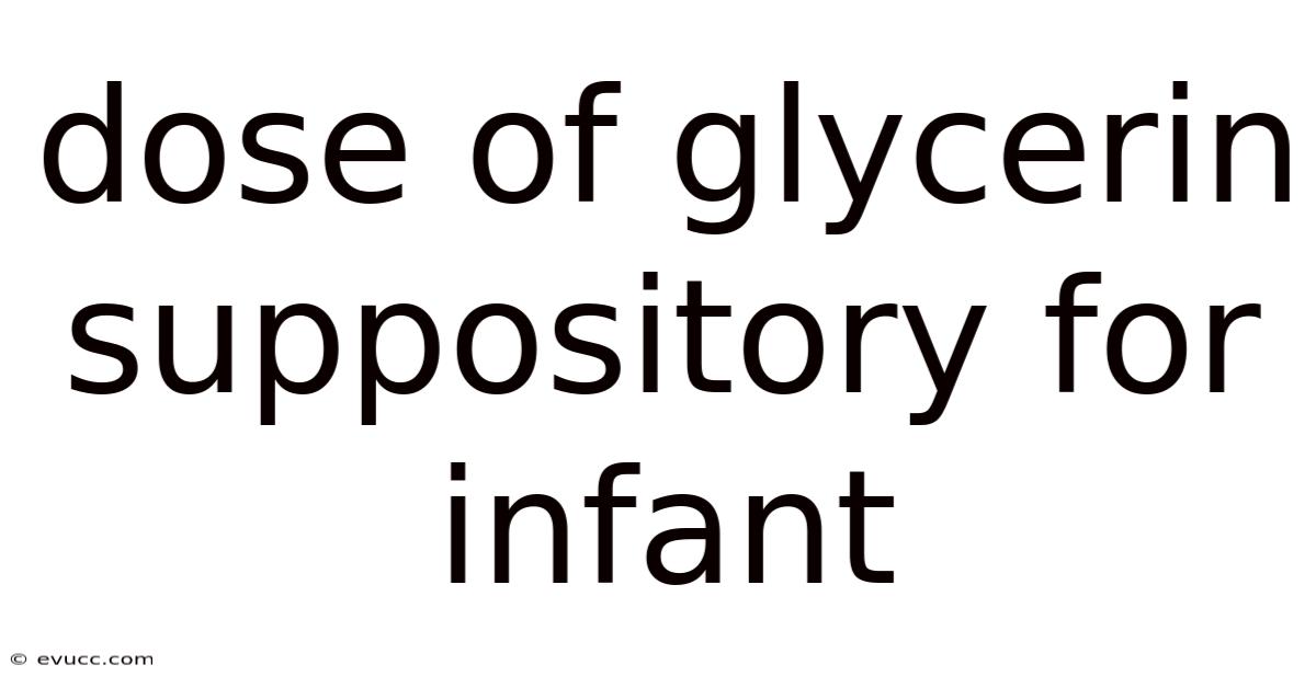 Dose Of Glycerin Suppository For Infant