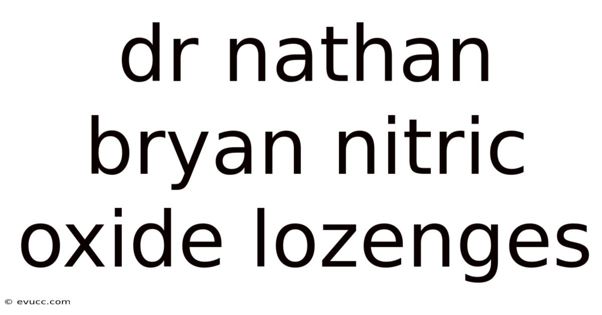 Dr Nathan Bryan Nitric Oxide Lozenges