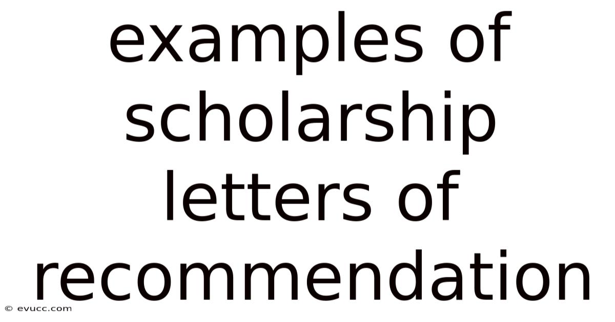 Examples Of Scholarship Letters Of Recommendation