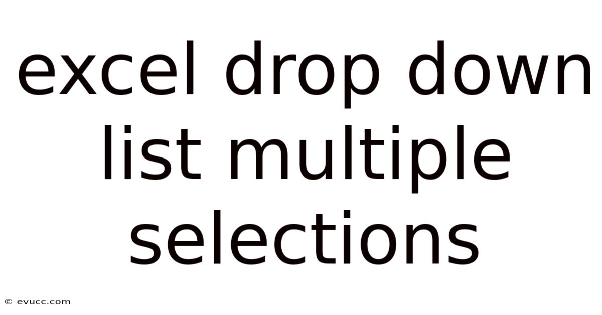 Excel Drop Down List Multiple Selections