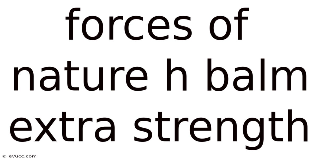 Forces Of Nature H Balm Extra Strength