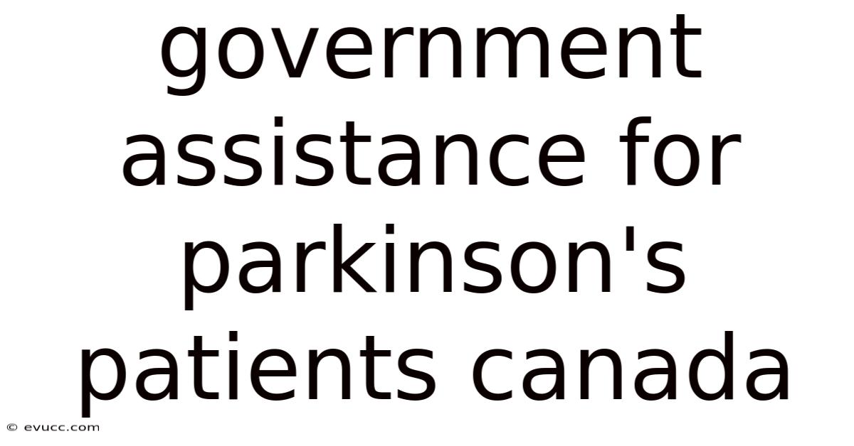 Government Assistance For Parkinson's Patients Canada