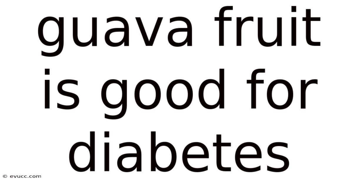 Guava Fruit Is Good For Diabetes